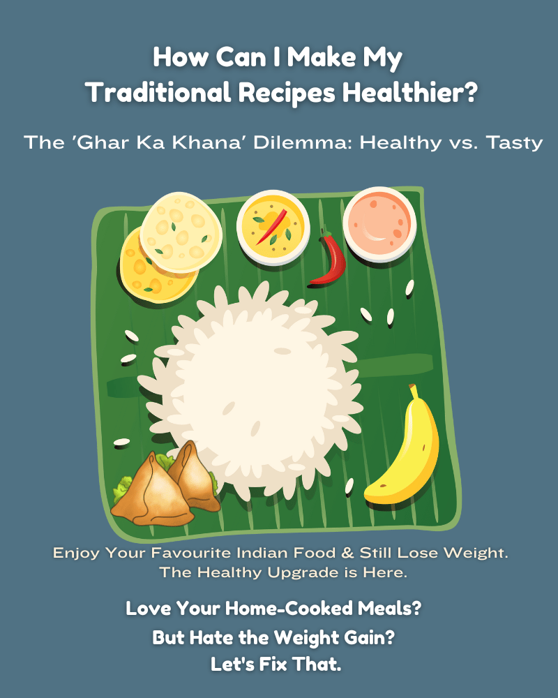 Make traditional indian recipes healthier